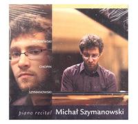 Michał Szymanowski - Michal Szymanowski: Piano Recital [CD]