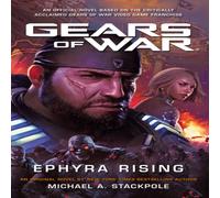 Michael A. Stackpole Gears of War: Ephyra Rising Paperback Book Michael A. Stackpole Multicolor