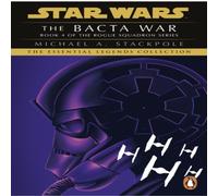 Michael A. Stackpole Star Wars X-Wing Series - The Bacta War Paperback Book Michael A. Stackpole Multicolor