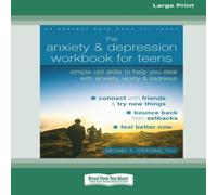 Michael A. Tompkins The Anxiety & Depression Workbook for Teens: Simple CBT Skills Michael A. Tompkins Multicolor