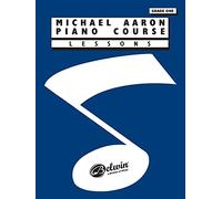 Michael Aaron Piano Course: Lessons Grade one 1: Lessons Grade 1