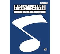 Michael Aaron Piano Course Technic: Grade 1 by Aaron, Michael (1994) Paperback