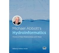 Michael Abbott’s Hydroinformatics: Poiesis of New Relationships with Water