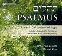 Michael Alber; Stefan POll; Deutscher Kammerchor - Psalmus: Psalms in Christian Jewish Dialogue