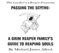 Michael Allred Passing the Scythe: A Grim Reaper Family's Guide to Reaping Souls Michael Allred Multicolor