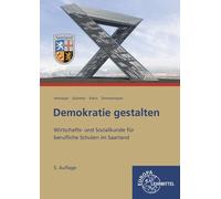 Michael Altmeye Demokratie gestalten - Saarland: Wirtschafts- und S (Paperback)