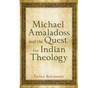 Michael Amaladoss and the Quest for Indian Theology
