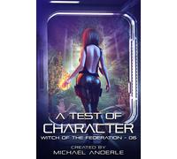 Michael Anderle A Test of Character Paperback Book Michael Anderle Multicolor