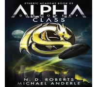 Michael Anderle Alpha Class - Discovery: A Kurtherian Gambit Series Paperback Book Michael Anderle Multicolor