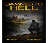 Michael Anderle Damned To Hell: A Kurtherian Gambit Series Paperback Book Michael Anderle Multicolor