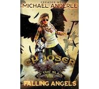 Michael Anderle Falling Angels: Chooser of the Slain Book 8 Paperback Michael Anderle Multicolor