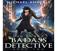 Michael Anderle How to be a Badass Detective: Book 2 Paperback Michael Anderle Multicolor