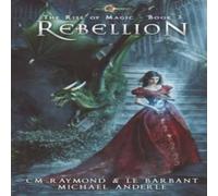 Michael Anderle Rebellion: The Rise of Magic Book 3 Paperback Michael Anderle Multicolor