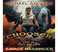 Michael Anderle Savage Harbinger: Chooser of the Slain Book 4 Paperback Michael Anderle Multicolor