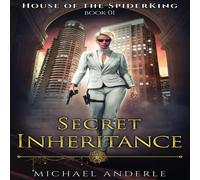 Michael Anderle Secret Inheritance: House of the SpiderKing Book 1 Paperback Michael Anderle Multicolor