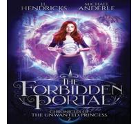 Michael Anderle The Forbidden Portal: A YA Halfling Fae UF/Adventure Series Michael Anderle Multicolor