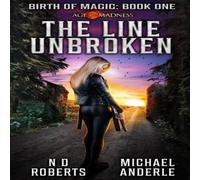 Michael Anderle The Line Unbroken: Birth of Magic Book 1 Paperback Michael Anderle Multicolor