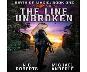Michael Anderle The Line Unbroken: Birth of Magic Book 1 Paperback Michael Anderle Multicolor