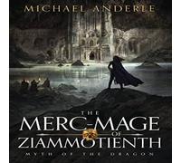 Michael Anderle The Merc-Mage of Ziammotienth Hardcover Book Michael Anderle Multicolor