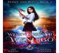Michael Anderle Werewolves & Wendigo: An Unveiled Academy Novel Paperback Book Michael Anderle Multicolor