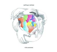 Michael Andrews - Spilling A Rainbow [VINYL]