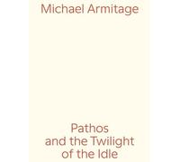 Michael Armitage: Pathos and the Twilight of the Idle, Trummer, Armitage.