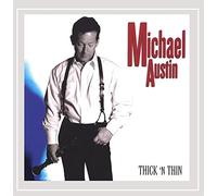 Michael Austin - Thick 'n Thin