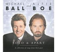 Michael Ball and Alfie Boe - Solo & Apart: A Collection of Songs from Their Past