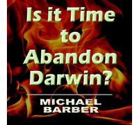 Michael Barber Is It Time to Abandon Darwin? Paperback Book Michael Barber Multicolor