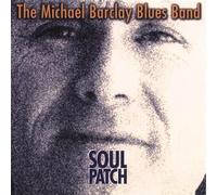 Michael Barclay Blues Band - Soul Patch