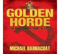 Michael Barnacoat The Golden Horde: The New Hammer from the East Paperback Book Michael Barnacoat Multicolor
