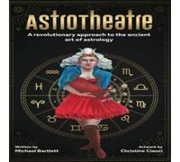 Michael Bartlett AstroTheatre: A revolutionary approach to the ancient art of Michael Bartlett Multicolor