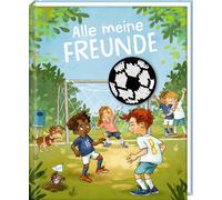 Michael Bayer Freundebuch - Alle meine Freunde: Auf dem Fußballplatz (Hardback)