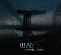 Michael Begg - Titan: A Crane Is A Bridge