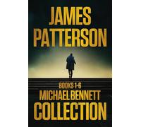 Michael Bennett Collection 6-Book Box Set: Books 1-6: Step on a Crack; Run for Your Life; Worst Case; Tick Tock; I, Michael Bennett; Gone (A Michael Bennett Thriller)