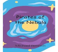 Michael Bennett Pirates of the Nebula Paperback Book Michael Bennett Multicolor