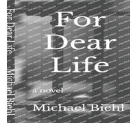 Michael Biehl For Dear Life Paperback Book Michael Biehl Multicolor