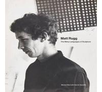 Michael Bird Matt Rugg : The Many Languages of Sculpture Hardback Book Michael Bird Multicolor