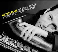 Michael Blake The World Awakes: A Tribute to Eli "Lucky" Thomps (CD) (US IMPORT)
