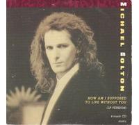MICHAEL BOLTON. HOW AM I SUPPOSED TO LIVE WITHOUT YOU. 1990 CD SINGLE - MICHAEL BOLTON. HOW AM I SUPPOSED TO LIVE WITHOUT YOU. 1990 CD SINGLE IN CARD P/S. CBS 655397 2.