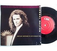 Michael Bolton - How Am I Supposed To Live Without You / Forever Eyes [7" Vinyl]