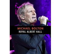 Michael Bolton - Live at the Royal Albert Hall