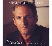Michael Bolton Timeless: THE CLASSICS VOL.2 (CD) Album (US IMPORT)