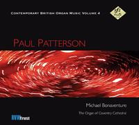Michael Bonaventure - Contemporary British Organ Music: Paul Patterson