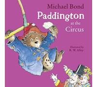 Michael Bond Paddington at the Circus Book Michael Bond Multicolor