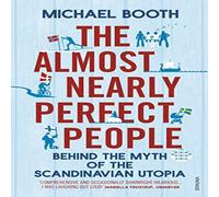 Michael Booth The Almost Nearly Perfect People : Behind the Myth of the Michael Booth Multicolor
