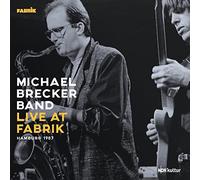 Michael Brecker Group - Live At Fabrik Hamburg 1987 [VINYL]