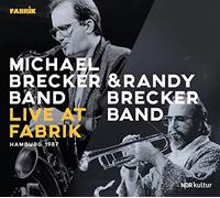 Michael Brecker Group / Randy Brecker Group - Live at Fabrik Hamburg 1987