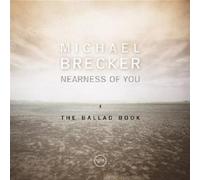 MICHAEL BRECKER "NEARNESS OF YOU" CD NEW
