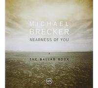 Michael Brecker - Nearness of You: The Ballad Book
